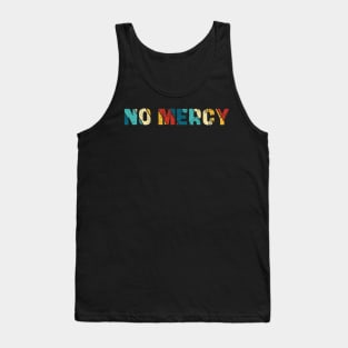 Retro Color - No Mercy Tank Top